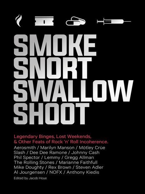 Title details for Smoke Snort Swallow Shoot by Jacob Hoye - Available